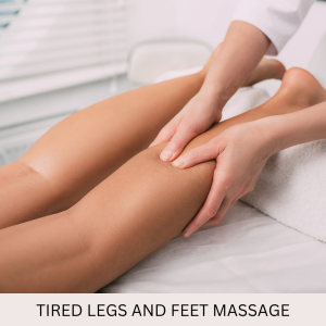 Tired Legs and Feet Treatment