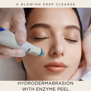 Hydrodermabrasion with Enzyme Peel