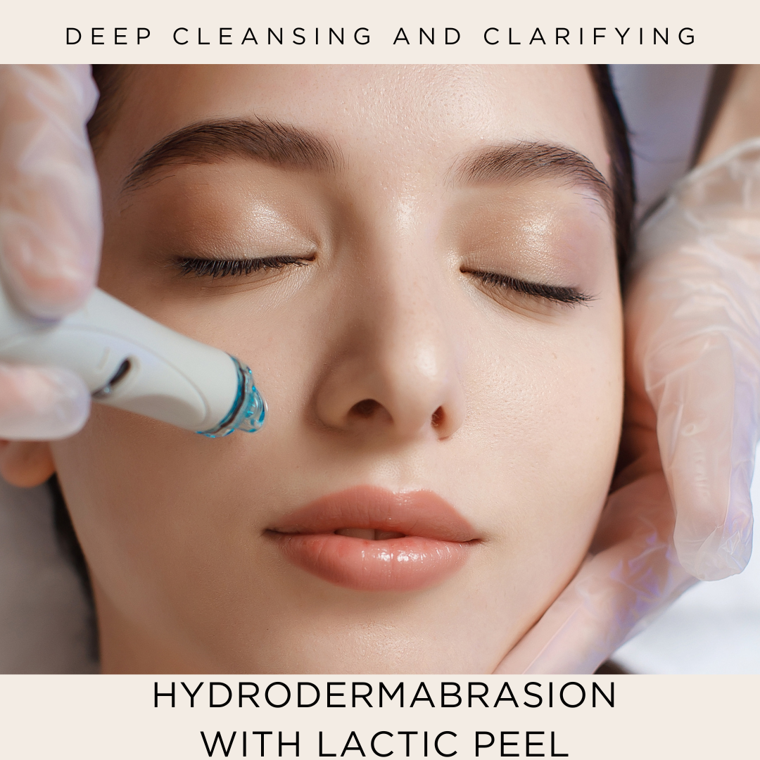 Unlock Radiant Skin: The Power of Hydrodermabrasion Combined with Lactic Peel